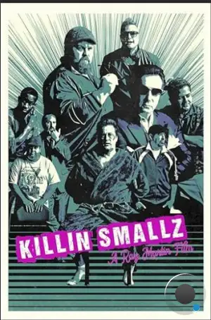 Убить Смоллса / Killin Smallz (2022)