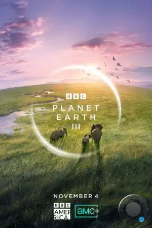BBC: Планета Земля III / Planet Earth III (2023)