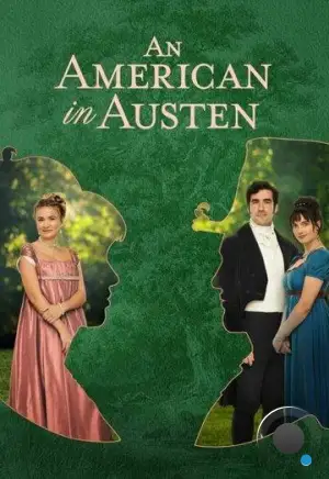 Американка в романе Джейн Остин / An American in Austen (2024)