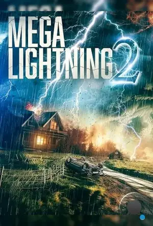 Грозовой шторм 2 / Mega Lightning 2 (2023)