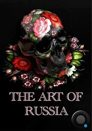 Искусство России / The Art of Russia (2009)