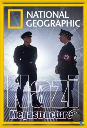 Суперсооружения Третьего рейха / Nazi Mega Weapons (2013)