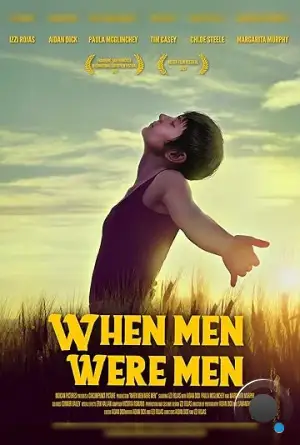 Когда мужчины были мужчинами / When Men Were Men (2021)