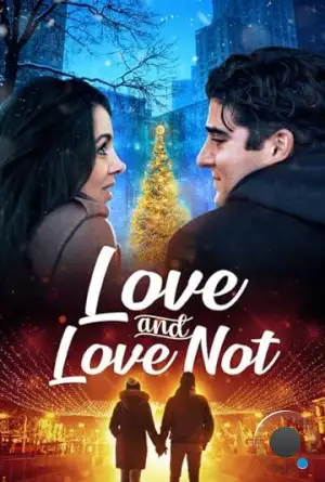 Любовь и нелюбовь / Love and Love Not (2022)