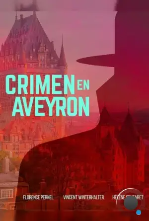 Убийство в Авероне / Crime en Aveyron (2014)