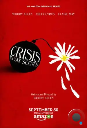 Кризис в шести сценах / Crisis in Six Scenes (2016)
