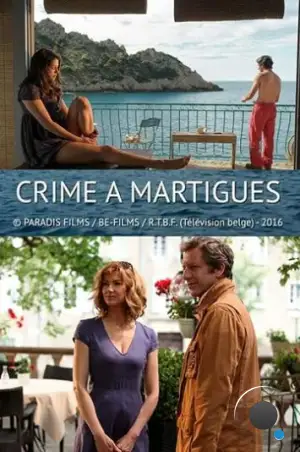 Убийство в Мартиге / Crime à Martigues (2016)