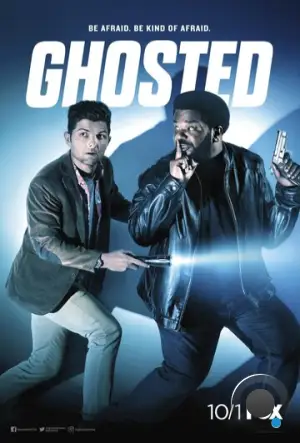 Призраки / Ghosted (2017)