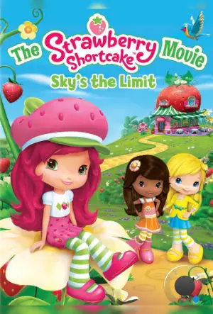 Шарлотта Земляничка: Выше небес / The Strawberry Shortcake Movie: Sky's the Limit (2009)