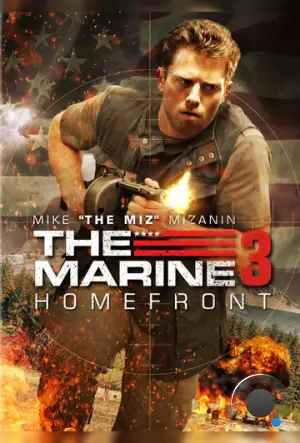 Морской пехотинец 3: Тыл / The Marine 3: Homefront (2013)
