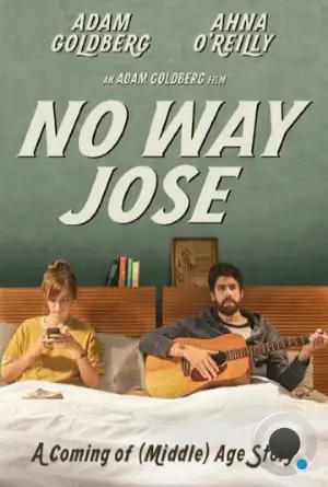 Ни за что, Хосе / No Way Jose (2013)