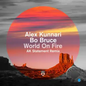  Alex Kunnari & Bo Bruce - World On Fire (AK Statement Remix) (2024) 