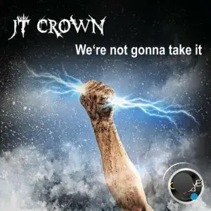  JT Crown - We're Not Gonna Take It (2024) 