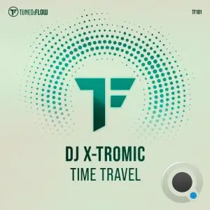  DJ X-Tromic - Time Travel (2024) 