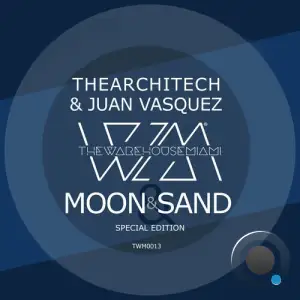  Juan Vasquez & TheArchitech - Moon and Sand (2024) 