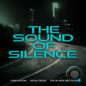  Fabio Mason & KeeJay Freak & The Blonde Brothers - The Sound Of Silence (2024) 