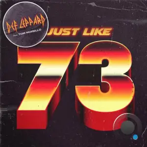  Def Leppard - Just Like 73 (Tom Morello Version) (2024) 