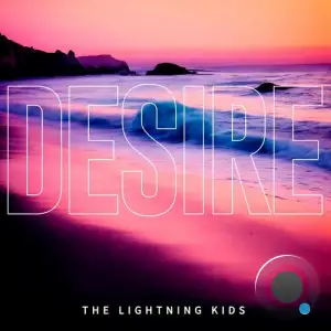  The Lightning Kids - Desire (2024) 