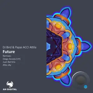  DJ Bird & Papai ACCI Attila - Future (2024) 