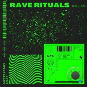  Nothing But... Rave Rituals, Vol. 15 (2024) 