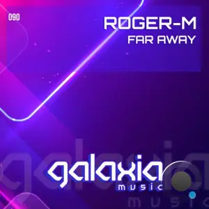  Roger-M - Far Away (2024) 