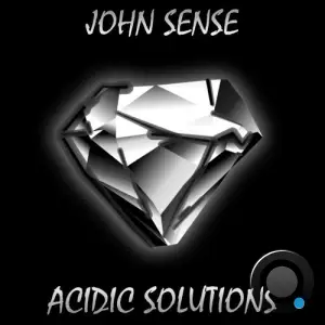  John Sense - Acidic Solutions (2024) 