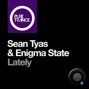  Sean Tyas & Enigma State - Lately (2024) 