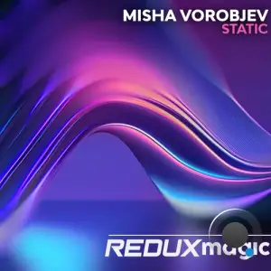  Misha Vorobjev - Static (2024) 