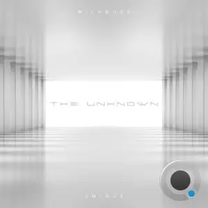  Milhouse & Umique - The Unknown (2024) 