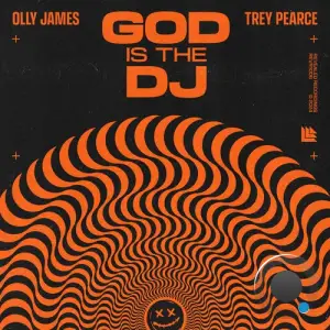  Olly James & Trey Pearce - God Is The DJ (2024) 