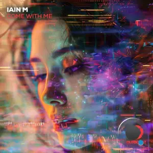  Iain M - Come With Me (2024) 