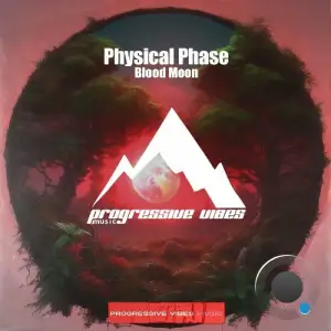  Physical Phase - Blood Moon (2024) 