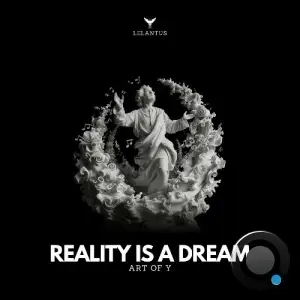  Unseen. & Art Of Y - Reality Is a Dream (2024) 
