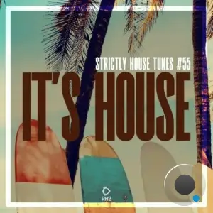  It's House: Strictly House, Vol. 55 (2024) 