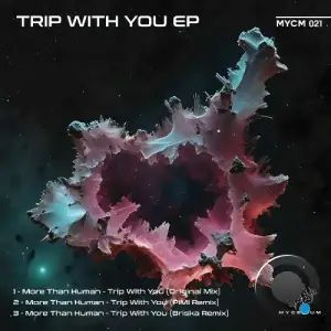  More Than Human - Trip With You (2024) 