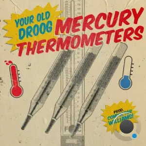  Your Old Droog & Conductor Williams - Mercury Thermometers (2024) 