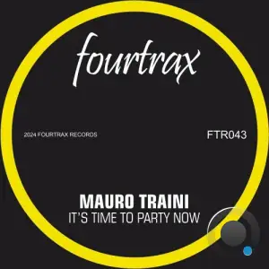  Mauro Traini - It's Time To Party Now (2024) 
