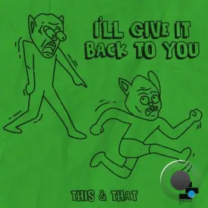  This & That - I'll Give It Back To You (2024) 
