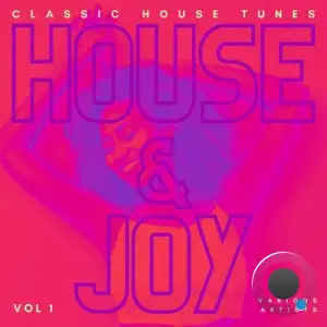  House And Joy (Classic House Tunes), Vol. 1 (2024) 