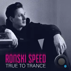  Ronski Speed - True To Trance June 2024 Mix (2024-06-17) 