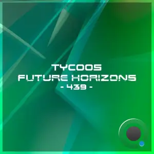  Tycoos - Future Horizons 439 (2024-06-19) 