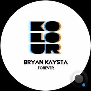  Bryan Kaysta - Forever (2024) 