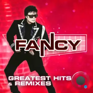  Fancy - Greatest Hits & Remixes (2024) 
