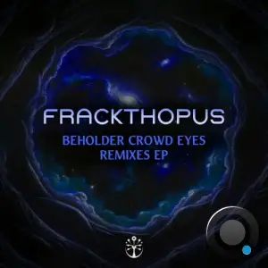  Frackthopus - Beholder Crowd Eyes (2024) 
