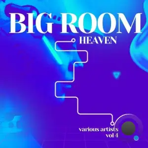  Big Room Heaven, Vol. 4 (2024) 