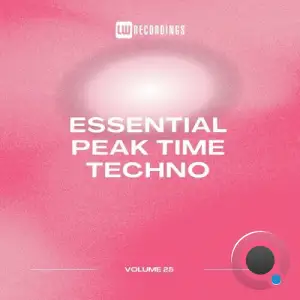 Essential Peak Time Techno, Vol. 25 (2024) 
