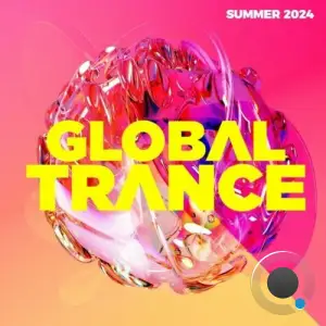  Global Trance - Summer 2024 (2024) 