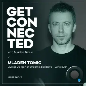  Mladen Tomic - Get Connected 172 (2024-06-21) 