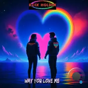  Rick Holden - Way You Love Me (2024) 