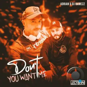  ADRIAN and DJ Ramezz - Don't You Want Me (2024) 